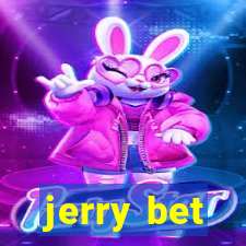 jerry bet